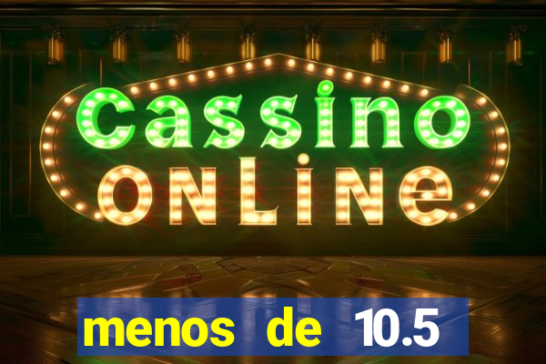 menos de 10.5 escanteios o que significa